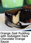 Orange Zest Pudding with Indulgent Dark Chocolate Orange Sauce